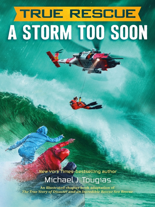 Title details for A Storm Too Soon by Michael J. Tougias - Available